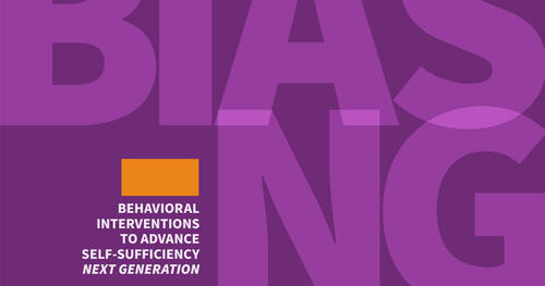 Purple graphic with words that read Behavioral Interventions to Advance Self-Sufficiency-Next Generation in white