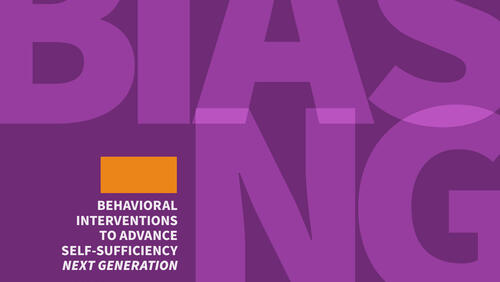 Purple graphic with words that read Behavioral Interventions to Advance Self-Sufficiency-Next Generation in white