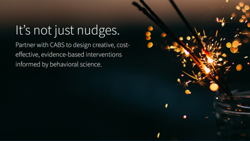 Screenshot of CABS homepage with text that reads 'It's not just nudges.'